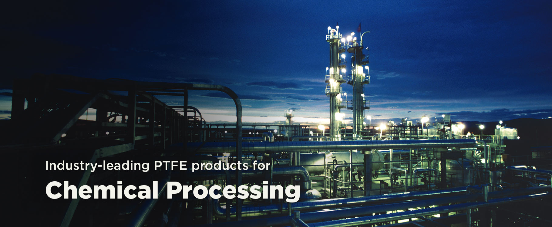 Industry-leading PTFE products for Chemical Processing